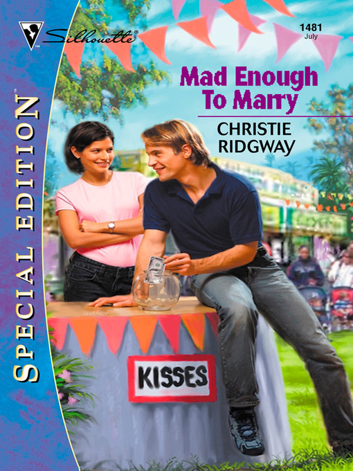 Title details for Mad Enough to Marry by Christie Ridgway - Available